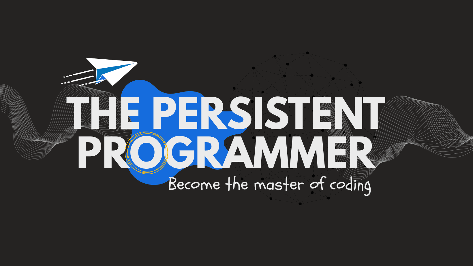 The Persistent Programmer